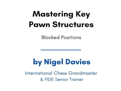 Mastering Key Pawn Structures: Blocked Positions
