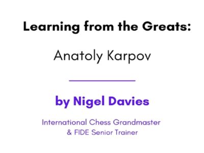 Learning from the Greats: Anatoly Karpov