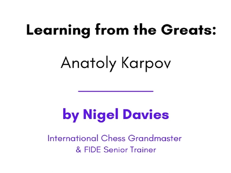 Learning from the Greats: Anatoly Karpov