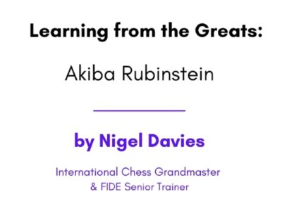 Learning from the Greats: Akiba Rubinstein