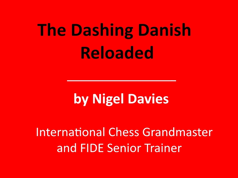 The Dashing Danish Reloaded