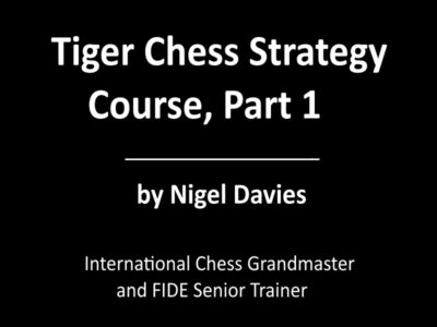 The Tiger Chess Strategy Course, Part 1
